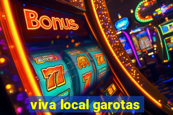 viva local garotas